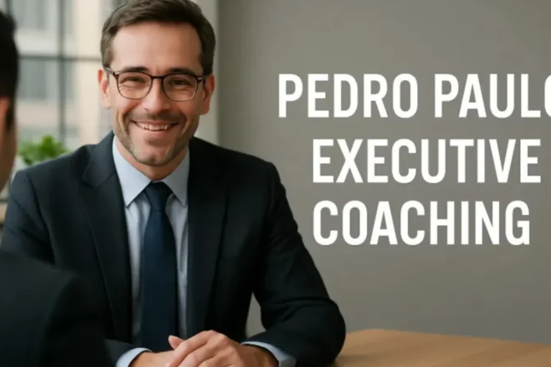 Pedro Paulo Executive Coaching: Transforming Leadership and Business Success