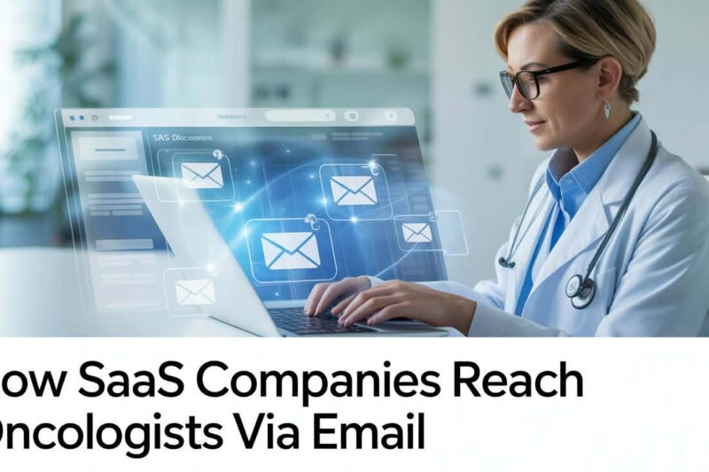 How Healthcare SaaS Companies Reach Oncologists via Email