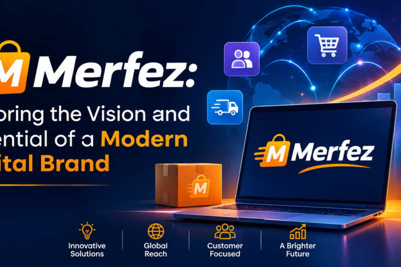 Merfez: Exploring the Vision and Potential of a Modern Digital Brand